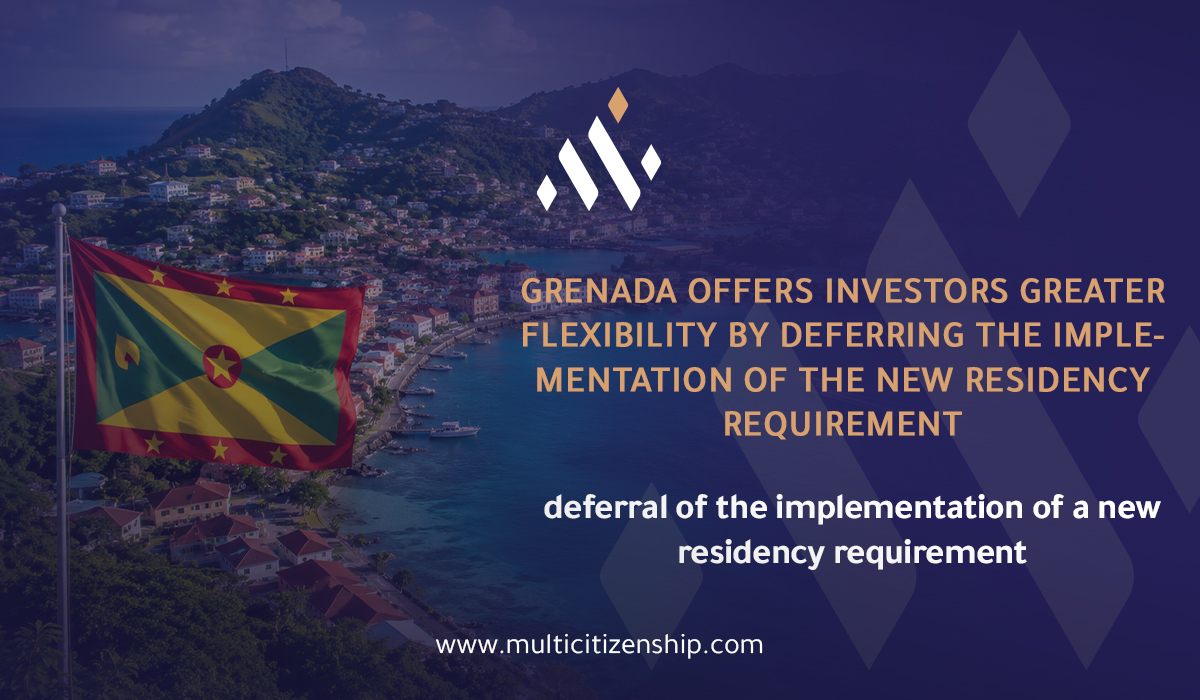 Grenada Offers Investors Greater Flexibility by Deferring the New Residency Requirement