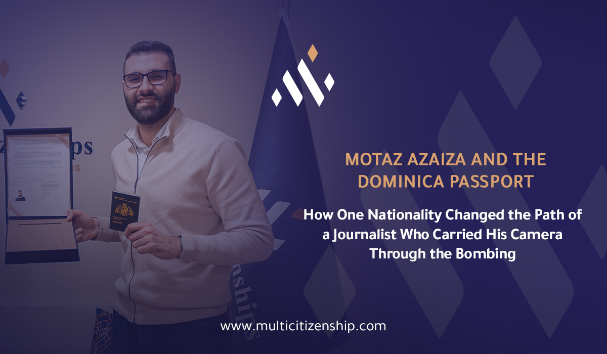 Motaz Azaiza and the Dominica Passport: How One Nationality Changed a War Journalist's Path