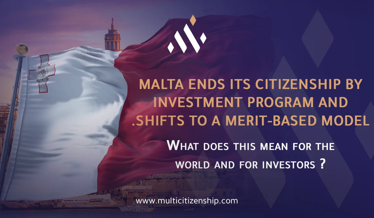 Malta Ends Citizenship by Investment & Introduces Merit-Based Naturalisation (2025)